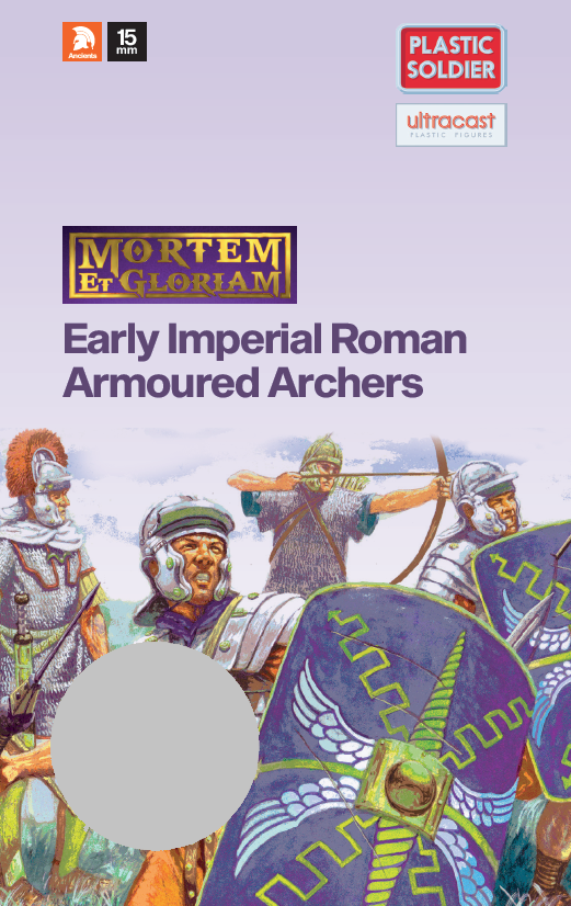Plastic Soldier Company: Mortem et Gloriam Early Imperial Roman Armoured Archers