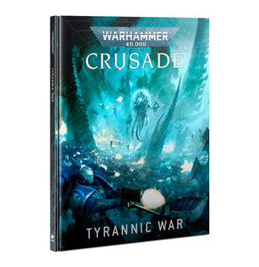 Warhammer 40K:  Crusade - Tyrannic War