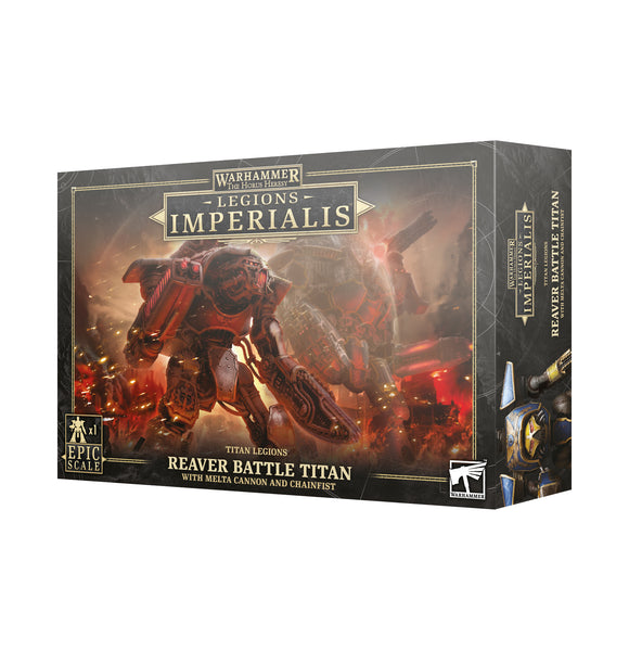Legion Imperialis: Reaver Titan with Melta Cannon & Chainfist