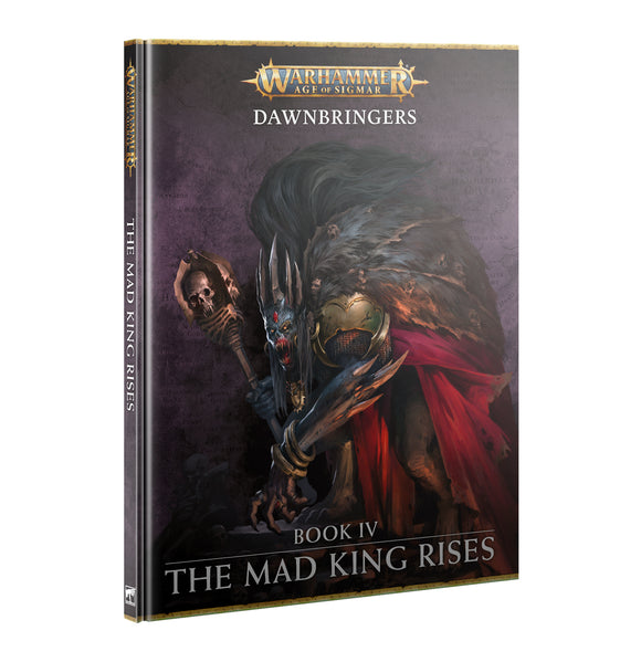 Age of Sigmar: Dawn Bringers - The Mad King Rises