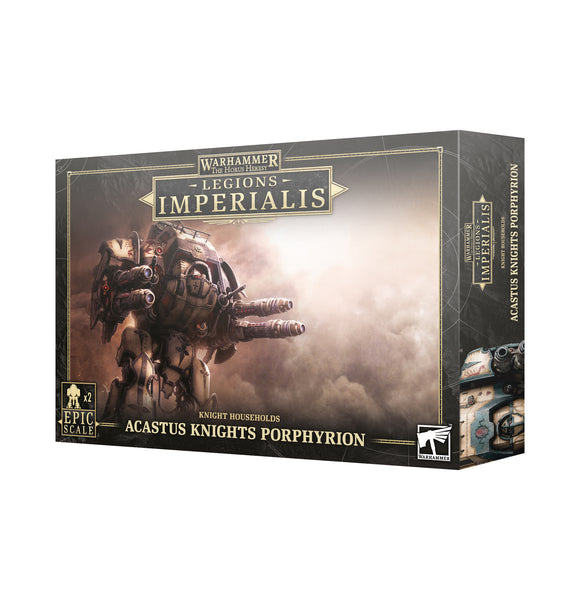Legions Imperialis:  Acastus Knights Porphyrion