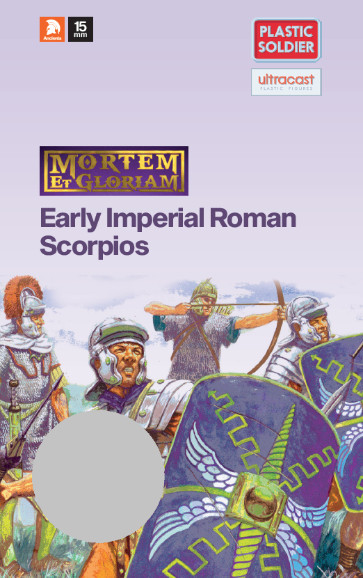 Plastic Soldier Company: Mortem et Gloriam Early Imperial Roman Scorpios